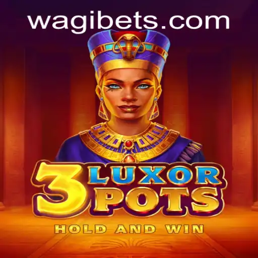 Discover the Exciting World of 3LuxorPots at WAGIBET.COM