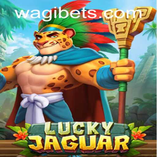 Exploring the Thrills of LuckyJaguar at WAGIBET.COM