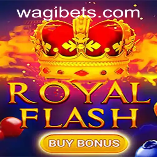 Explore the Thrilling World of RoyalFlashBuyBonus on WAGIBET.COM
